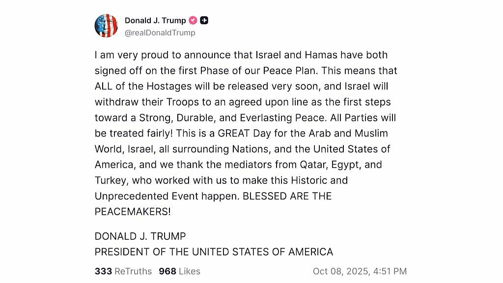 A screen grab of a post by US President Donald Trump on his Truth Social account, announcing that Israel and Hamas have signed off on the first phase of the US-proposed Gaza deal, allowing for the release of all Israeli hostages, on Oct 8, 2025. Photo: Reuters