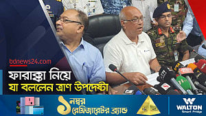 ফারাক্কার কারণে নতুন এলাকা প্লাবিত হয়নি: ত্রাণ উপদেষ্টা